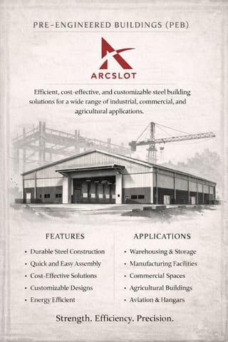 ARCSLOT Pre- Engineered Building (PEB) Solutions